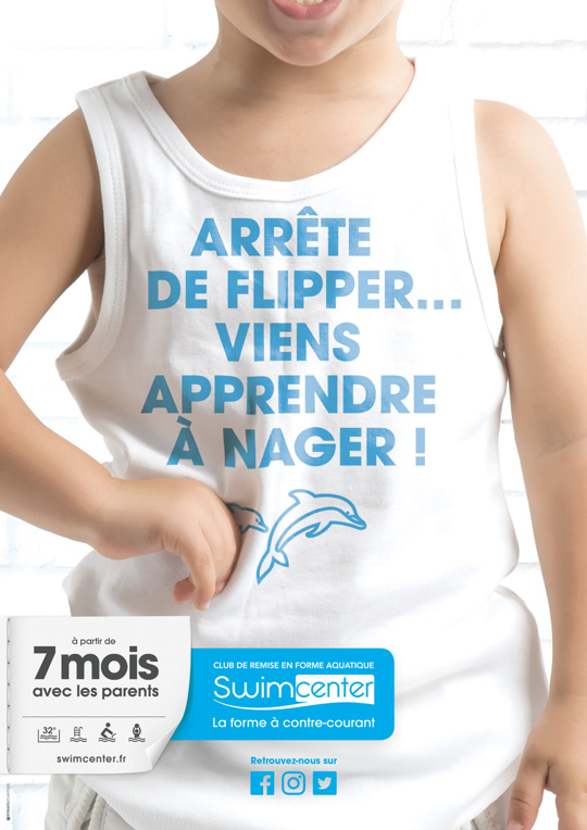 Visuel campagne Swimcenter : Arrête de flipper... Viens apprendre à nager !